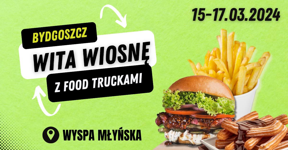 Wiosenny zlot Food Trucków na Wyspie Młyńskiej! Znamy listę wystawców