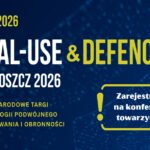 Dual-Use & Defence Bydgoszcz 2026: Kluczowe technologie i obronność już 6 października!